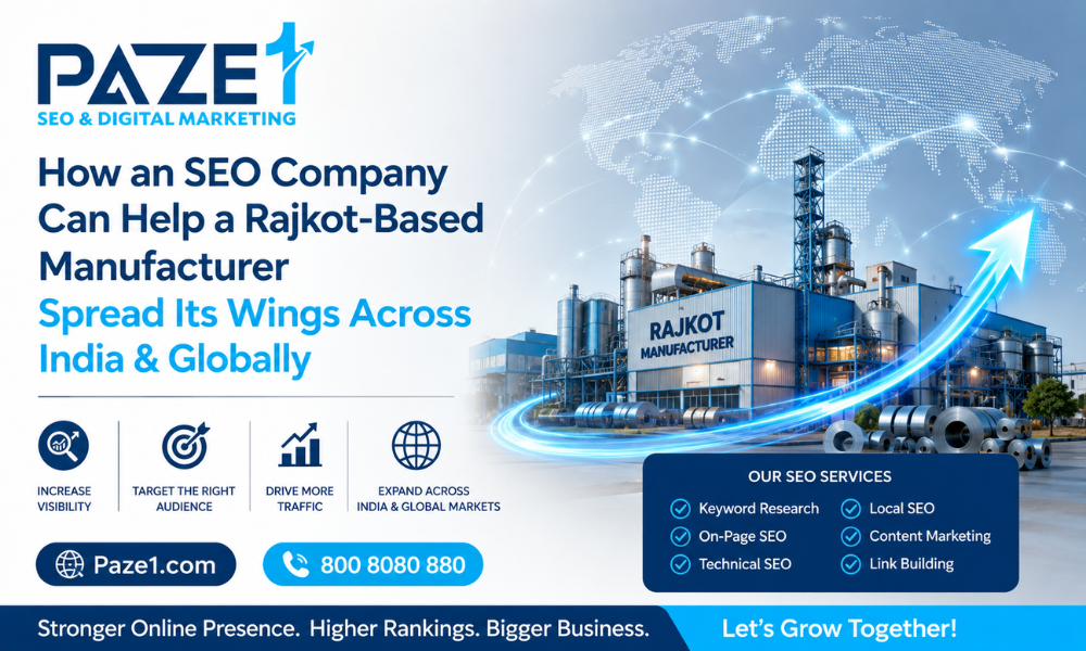 How SEO Company Can Help Rajkot Based Manufacturer To Spread Their Wings Across India & Globally